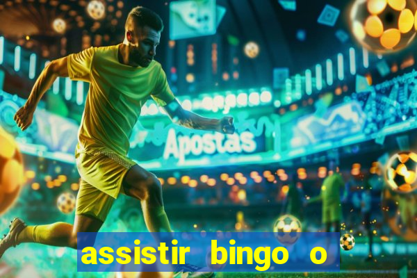 assistir bingo o rei das manhas filme completo dublado